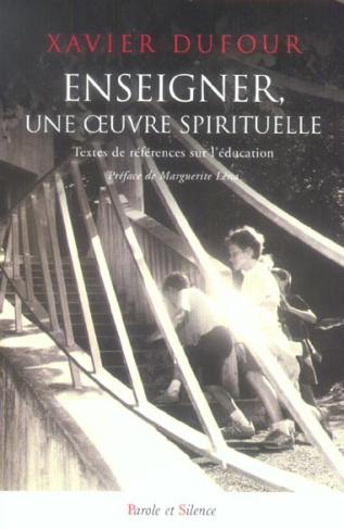 ENSEIGNER, UNE OEUVRE SPIRITUELLE