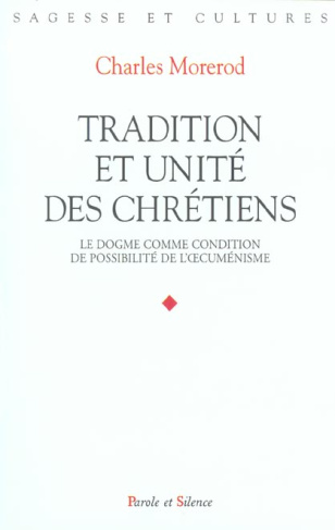TRADITION ET UNITE DES CHRETIENS