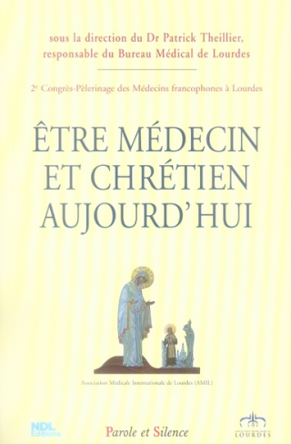 ETRE MEDECIN ET CHRETIEN AUJOURD'HUI