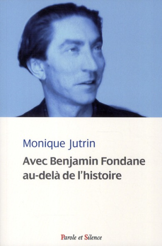 AVEC BENJAMIN FONDANE AU-DELA DE L'HISTOIRE