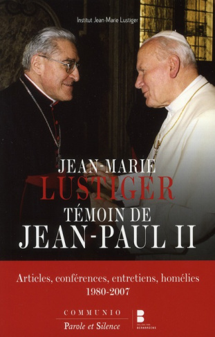 JEAN-PAUL II TEMOIGNAGE DE JEAN MARIE LUSTIGER
