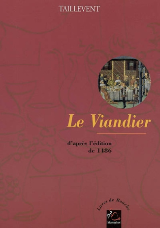 Le viandier. D'après l'édition de 1486