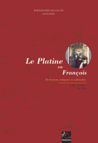 Le Platine en françois : d'après l'édition de 1505