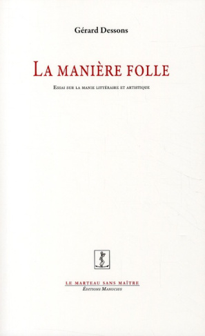 LA MANIERE FOLLE