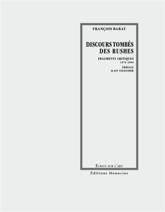 Discours tombés des rushes. Fragments critiques 1970-2000