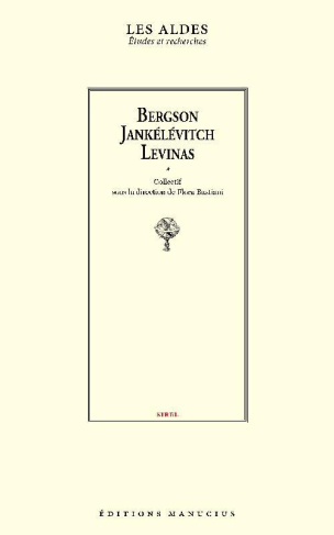 Bergson, Jankélévitch, Levinas