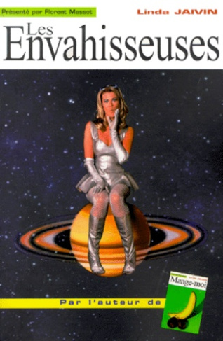 LES ENVAHISSEUSES
