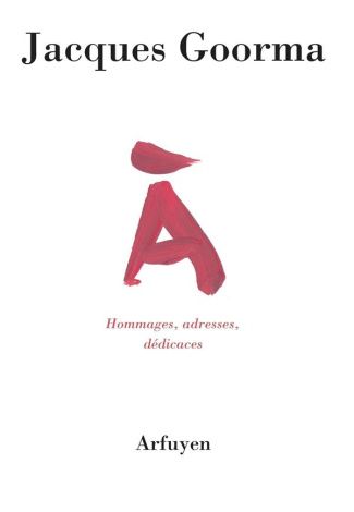 A. Hommages, adresses, dédicaces