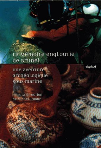 La mémoire engloutie de Brunei. Coffret 3 volumes : Tome 1, Cahier de fouille ; Tome 2, Précis scien