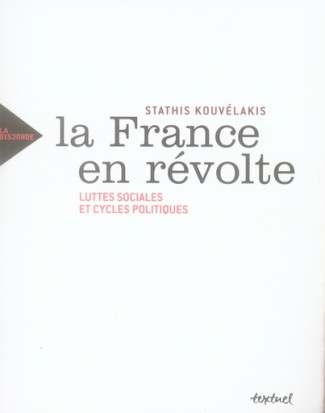 La France en révolte. Luttes sociales et cycles politiques