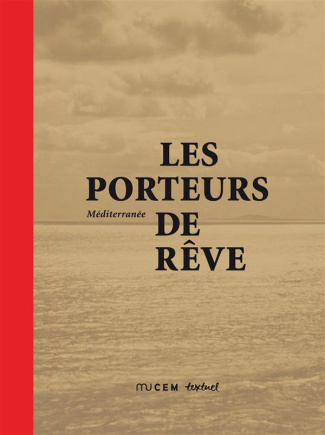 Méditerranée, les porteurs de rêve