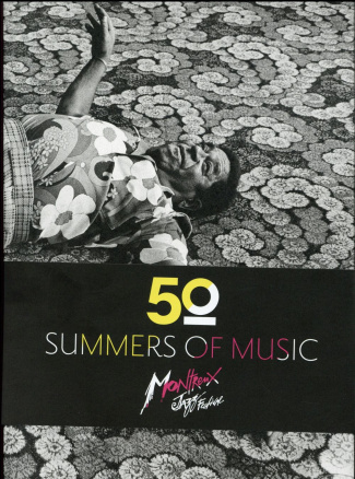 50 summers of music. Montreux Jazz Festival