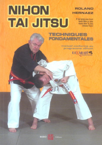 Le Nihon Tai Jitsu. Techniques fondamentales
