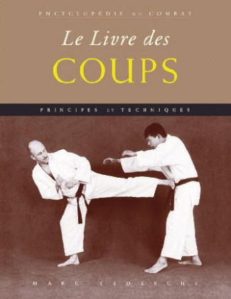 Le livre des coups. Principes & techniques