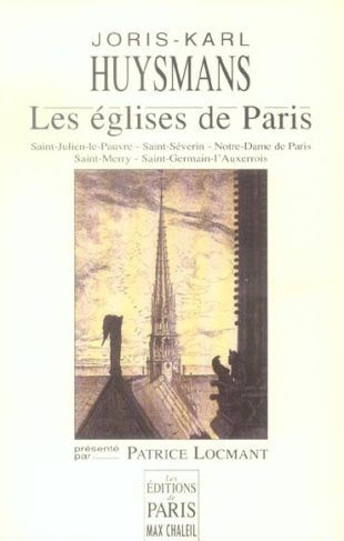 Les églises de Paris. Saint-Julien-le-Pauvre, Saint-Séverin, Notre-Dame de Paris, Saint-Merry, Saint