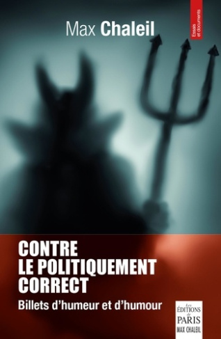 Contre le politiquement correct. Billets d'humeur et d'humour