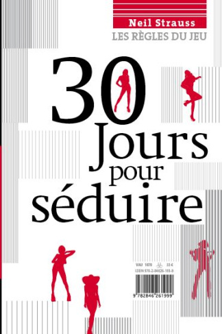 Les Règles du Jeu. 30 jours pour séduire
