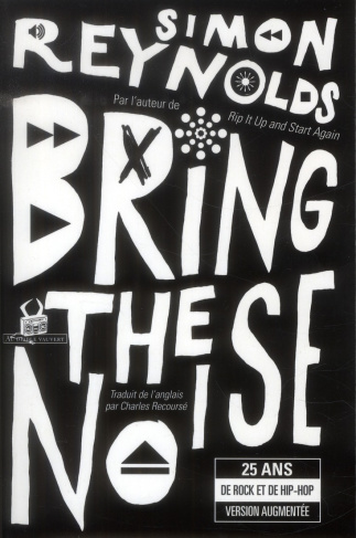 Bring the Noise. 25 ans de rock et de hip-hop