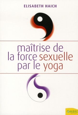 Maîtrise de la force sexuelle par le yoga