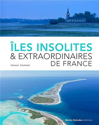 Iles insolites et extraordinaires de France