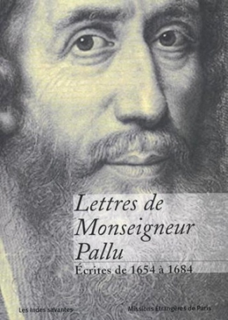 Lettres de Monseigneur Pallu. Ecrites de 1654 à 1684