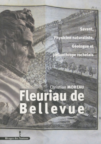 Louis Benjamin Fleuriau de Bellevue. Savant, physicien naturaliste, géologue et philanthrope rochela