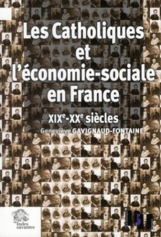 Les Catholiques et l'économie sociale en France, XIXe-XXe siècles