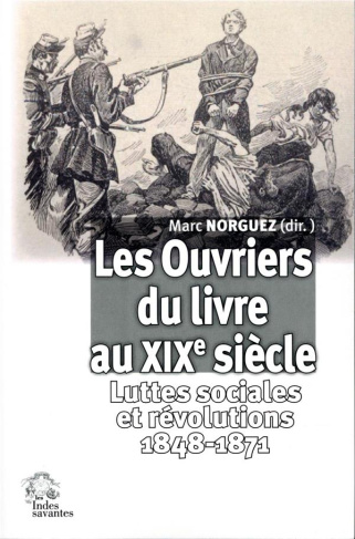 Les ouvriers du livre au XIXe siècle. Luttes sociales et révolutions (1848-1871)