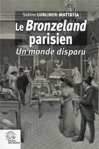Le Bronzeland parisien. Un monde disparu