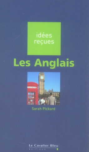 LES ANGLAIS - IDEES RECUES SUR LES ANGLAIS