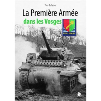 La 1re armée française. Vosges-Alsace, 1944-1945