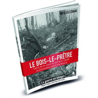 Le Bois-le-Prêtre. Scènes de vie, scènes de mort sous l'objectif de photographes français et américa
