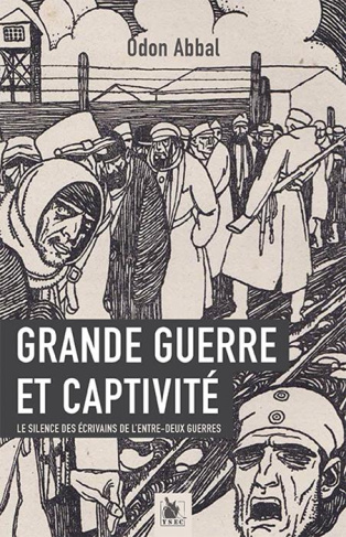 Grande Guerre et captivité. Le silence des écrivains de l'entre-deux-guerres
