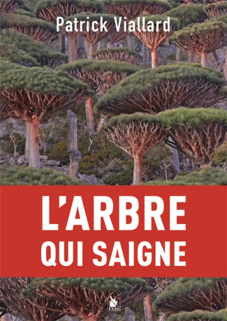 L'arbre qui saigne