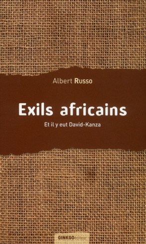 Exils africains. Et il y eut David-Kanza