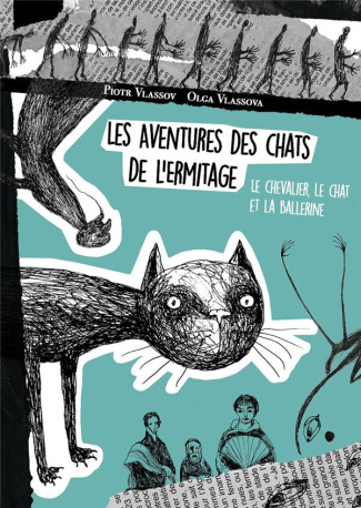 Les aventures des chats de l'Ermitage. Le chevalier, le chat et la ballerine