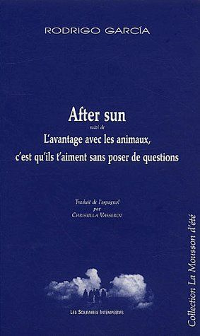 After sun suivi de L'avantage avec les animaux, c'est qu'ils t'aiment sans poser de questions