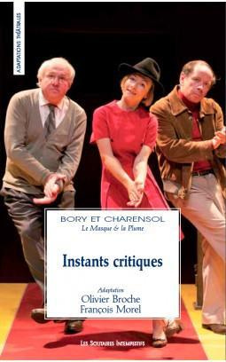 Instants critiques. Echanges en Jean-Louis Bory & Georges Charensol au cours de l'émission "Le Masqu