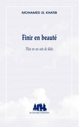 Finir en beauté. Pièce en un acte de décès