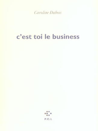 C'est toi le business