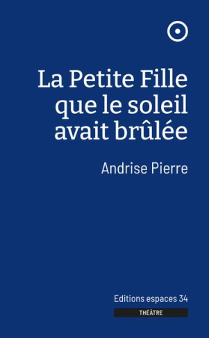 La petite fille que le soleil avait brûlée