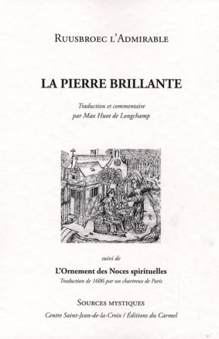 De la pierre brillante. Suivi des Noces spirituelles, Traduction de 1606 par un chartreux de Paris