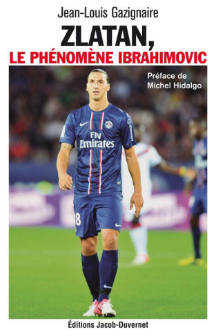 Zlatan, le phénomène Ibrahimovic
