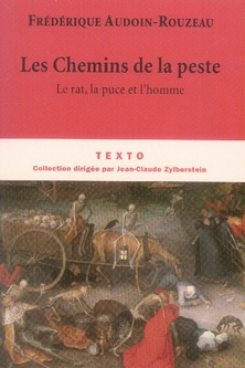 Les Chemins de la peste. Le rat, la puce et l'homme