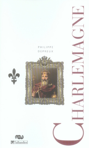 Charlemagne. Et la dynastie carolingienne