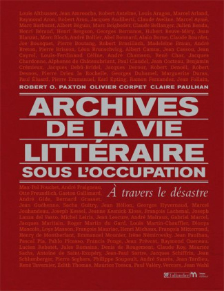 Archives de la vie littéraire sous l'occupation. A travers le désastre