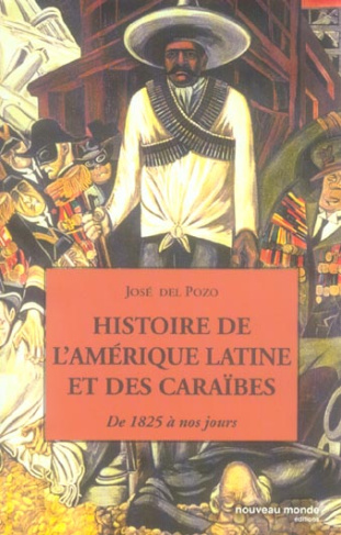 Histoire de l'Amérique latine et des Caraïbes. De 1825 à nos jours