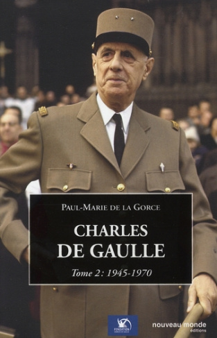 Charles de Gaulle. Tome 2, 1945-1970