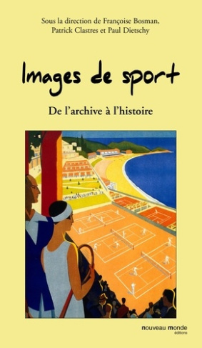 Images de sport. De l'archive à l'histoire