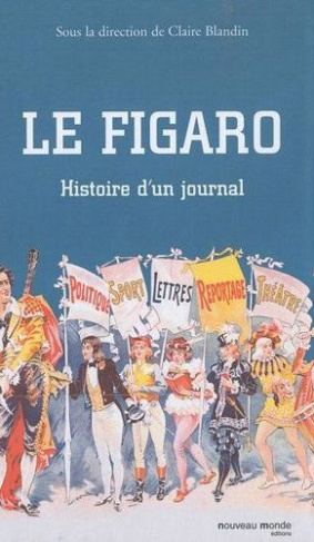 Le Figaro. Histoire d'un journal